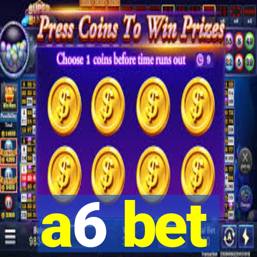 a6 bet